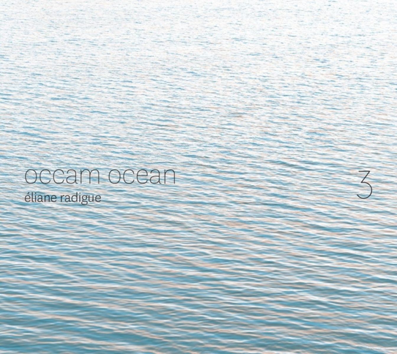 Silvia Tarozzi, Deborah Walker, Julia Eckrardt - Eliane Radigue: Occam Ocean Vol. 3