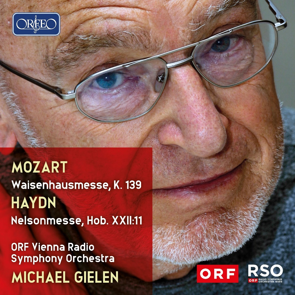 ORF Radio-Symphonieorchester Wien, Wiener Sangerknaben, Male Voices Of The Chor Der Wiener Staatsoper, Chorus Sine Nomine - Michael Gielen Conducts Mozart & Haydn