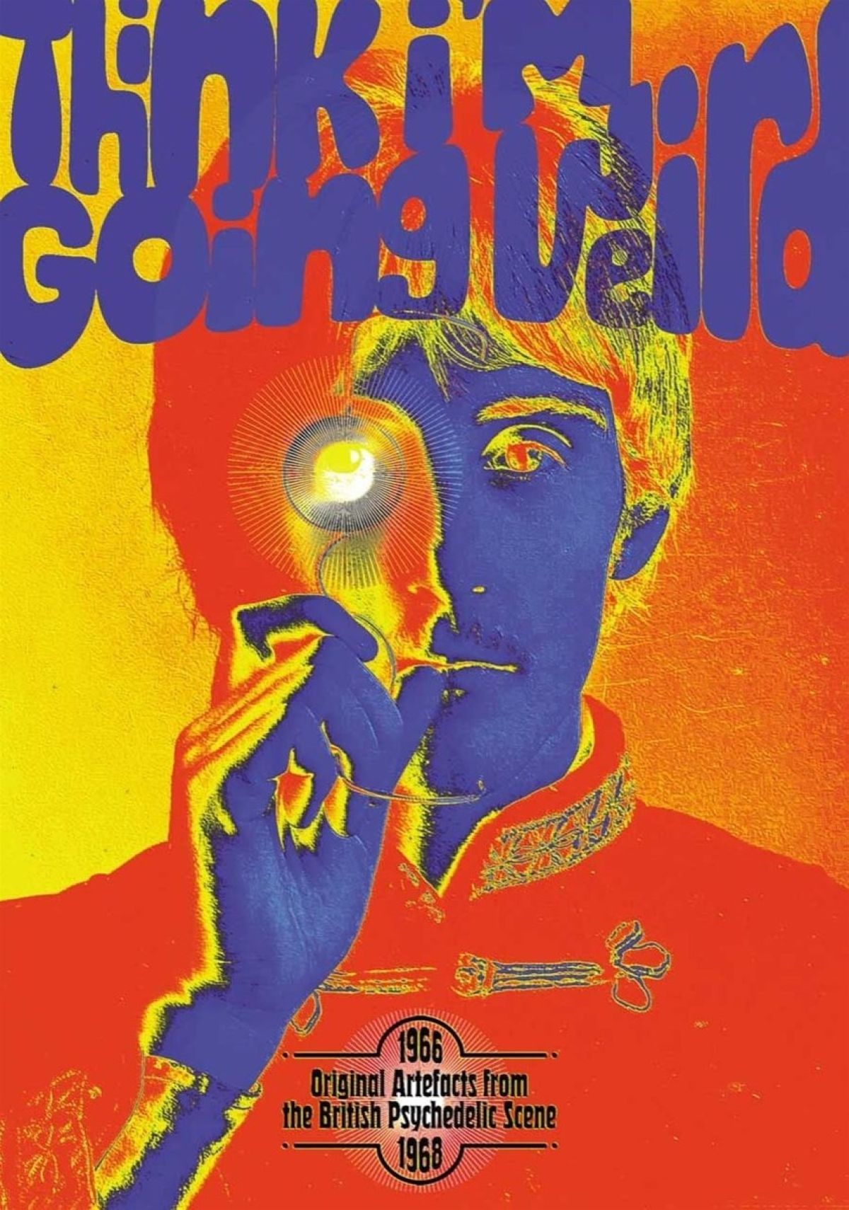 Afbeelding van Various Artists - Think I’m Going Weird: Original Artefacts From The British Psychedelic Scene 1966-68