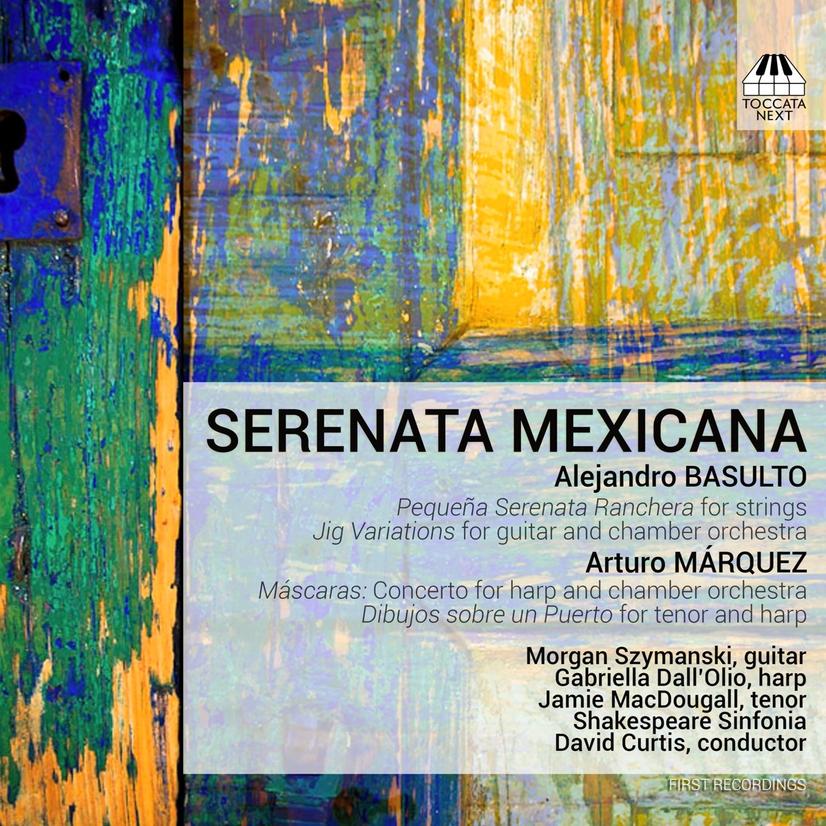 Morgan Szymanski, Gabriella Dall'Olio, Jamie MacDougall, Shakespeare Sinfonia, David Curtis - Serenata Mexicana