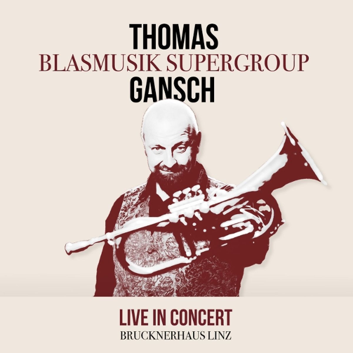 Thomas Gansch Blasmusik Supergroup - Live In Concert