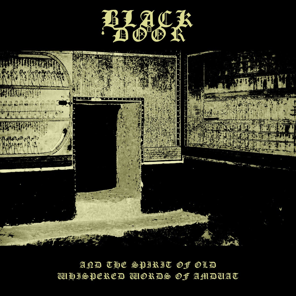 Black Door - And The Spirit Of Old Whispered Words Of Amduat