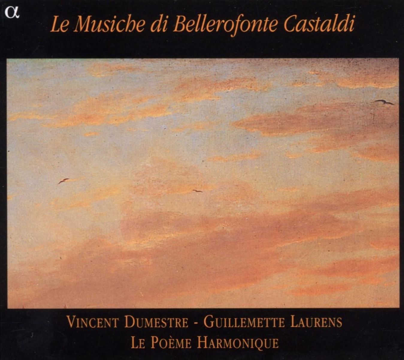 Afbeelding van Guillemette Laurens, Le Poème Harmonique, Vincent Dumestre - Le Musiche Di Bellerofonte Castaldi