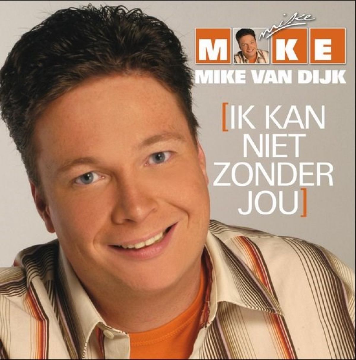 Afbeelding van Mike Van Dijk - Ik Kan Niet Zonder Jou
