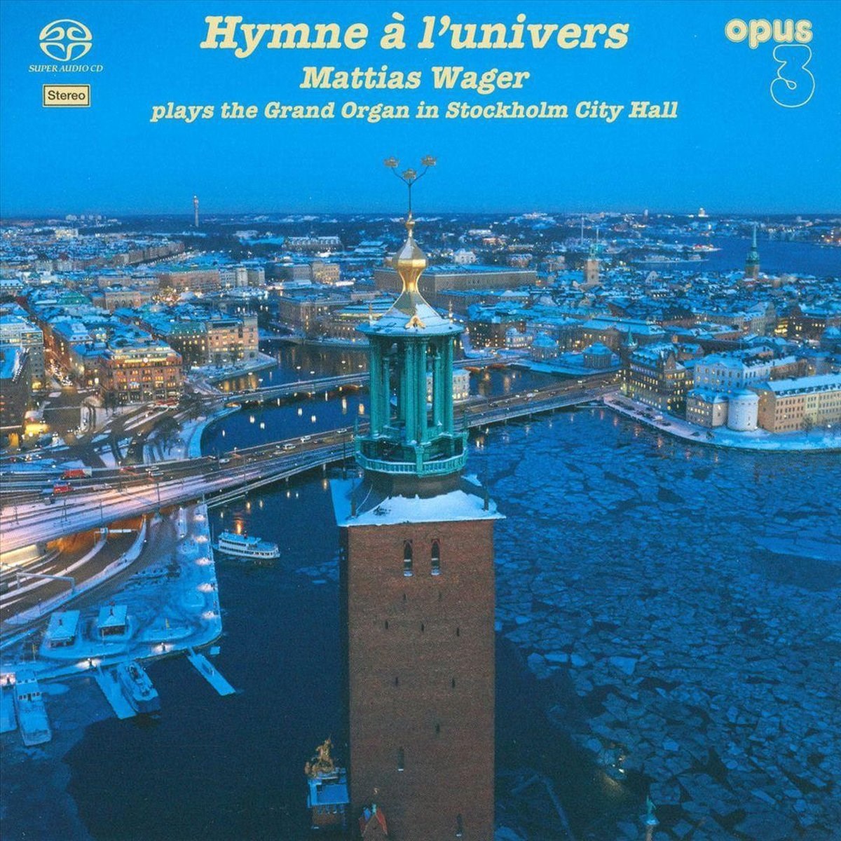 Mattias Wager - Hymne A L'univers (Plays The Grand Organ In Stockholm City Hall)