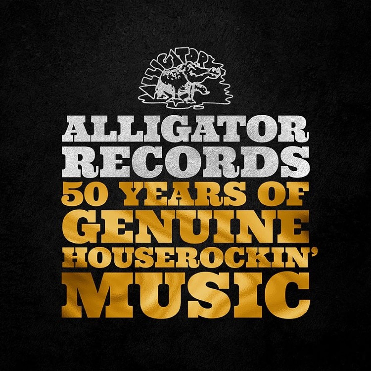 Various Artists - Alligator Records-50 Years Of Genuine Houserockin' Music