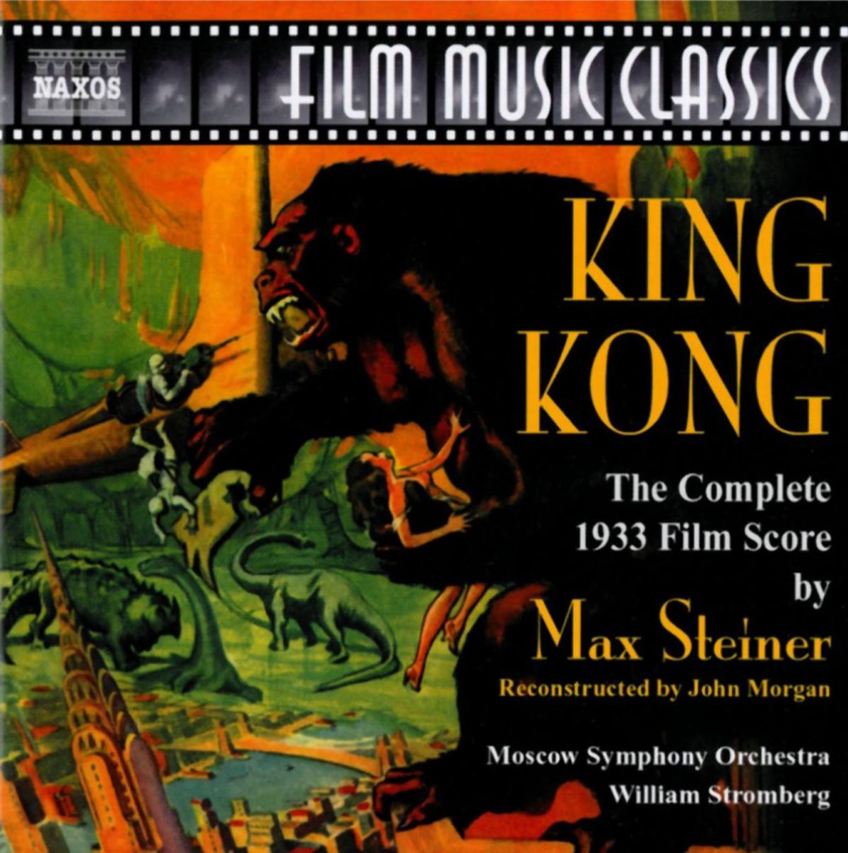 Moscow Symphony Orchestra, William Stromberg - Steiner: King Kong, The Complete Filmscore