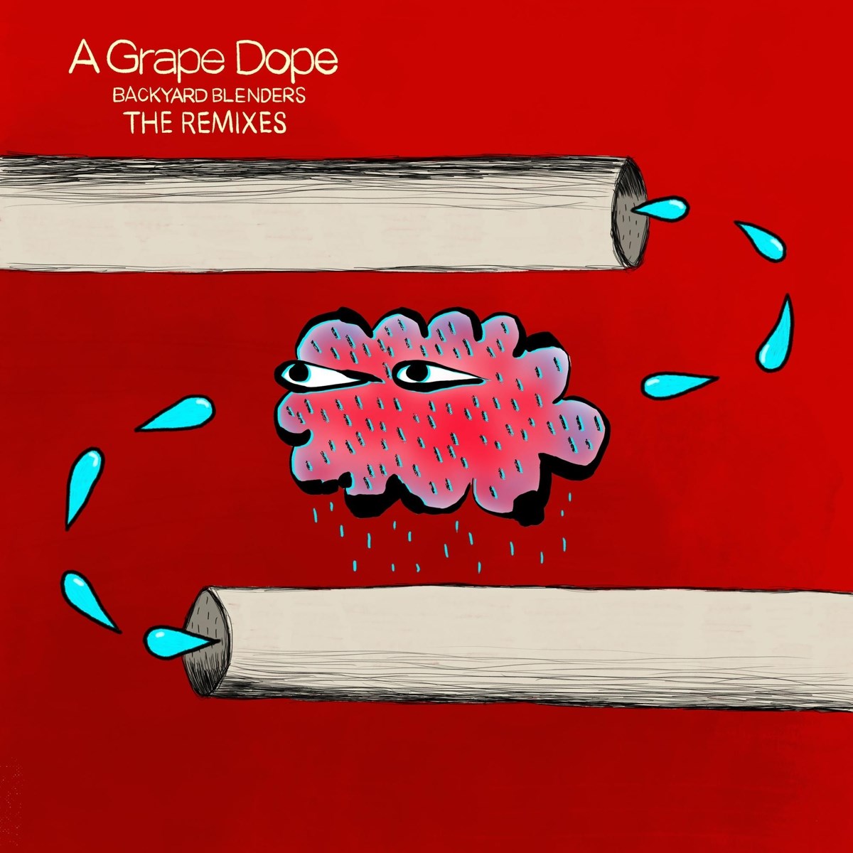 A Grape Dope - Backyard Blenders: The Remixes