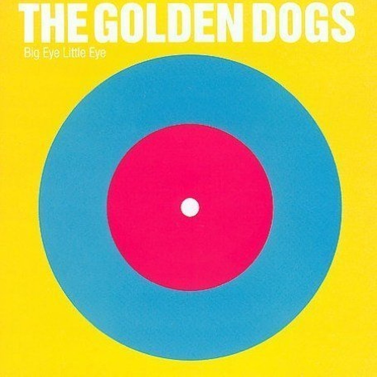 The Golden Dogs - Big Eye Little Eye