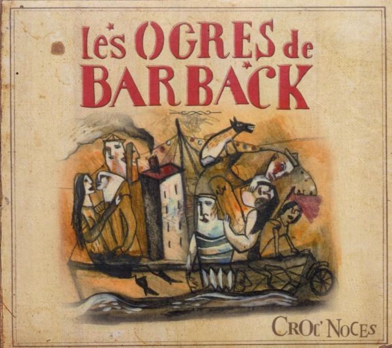 Les Ogres De Barback - Croc Noces