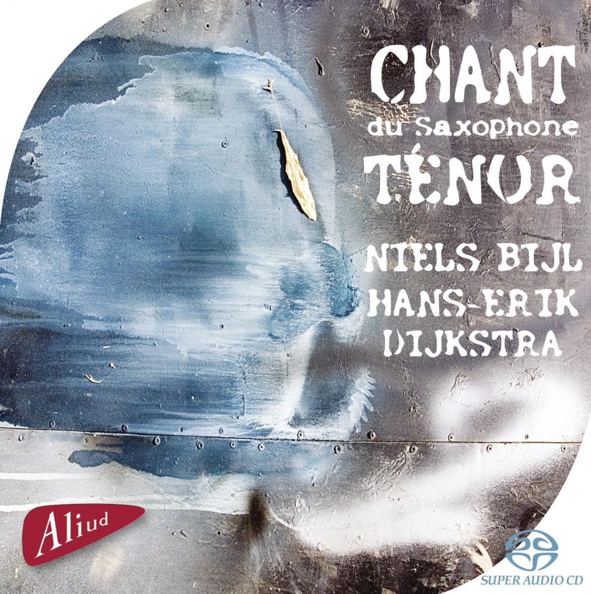Niels Bijl & Hans-Erik Dijkstra - Chant Du Saxophone Tenor