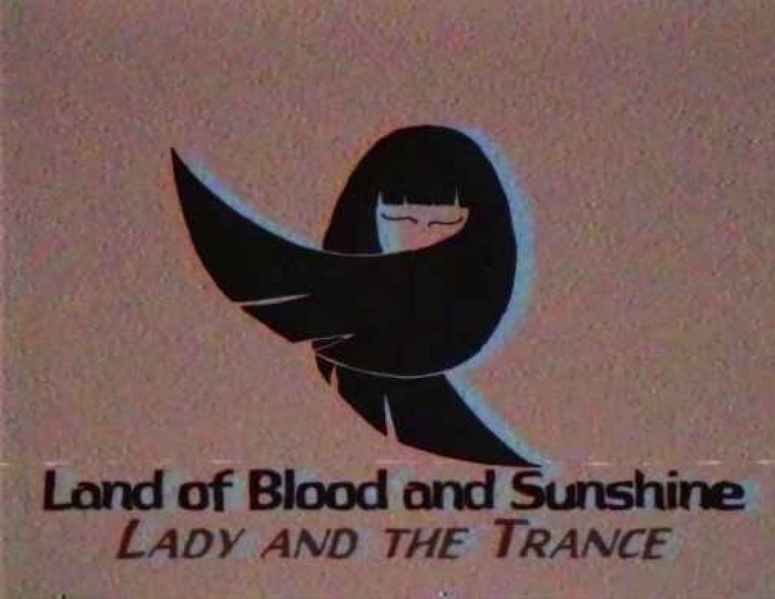 Land Of Blood And Sunshine - Lady And The Trance