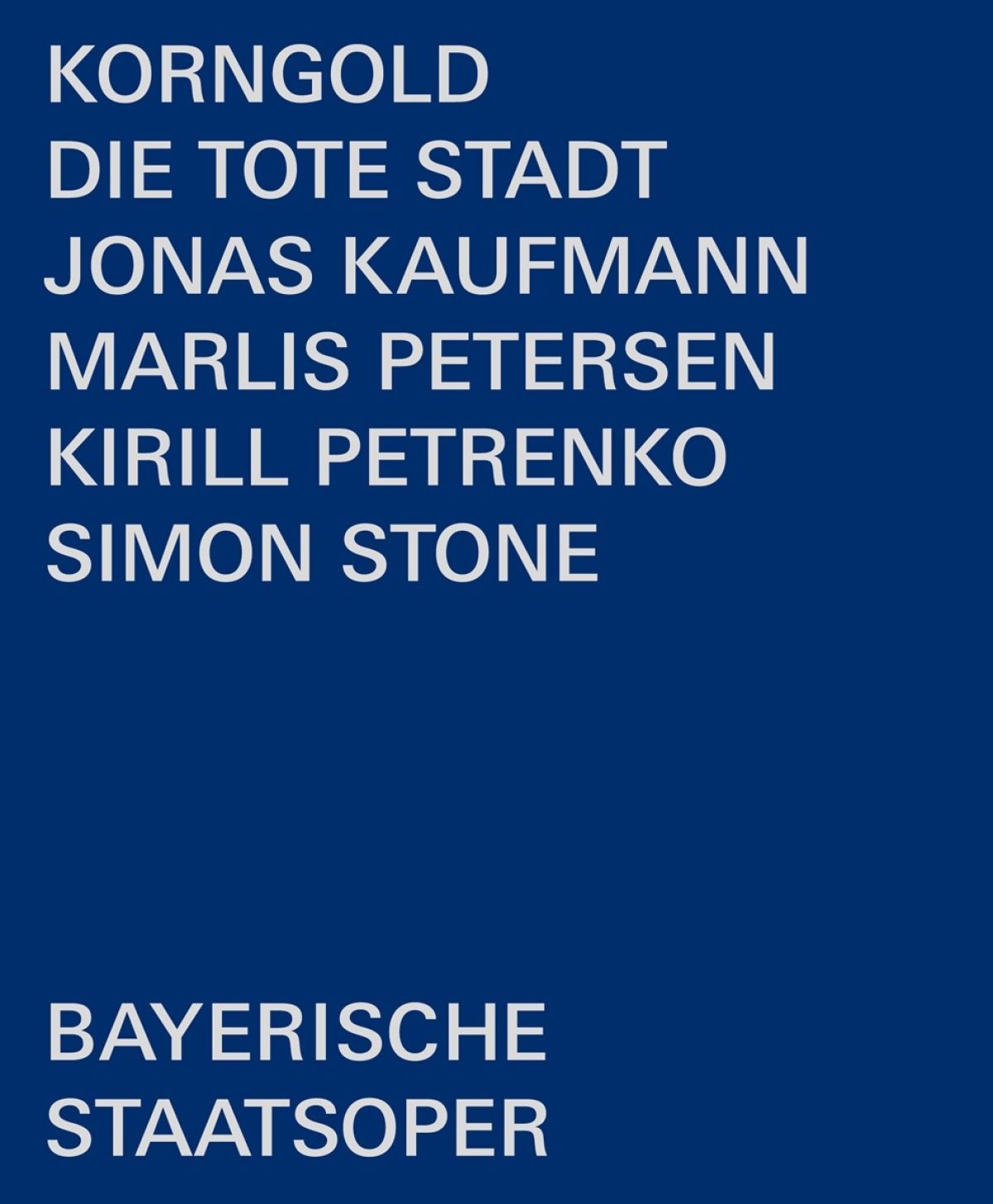 Jonas Kaufmann, Marlis Petersen, Andrzej Filonczyk - Die Tote Stadt