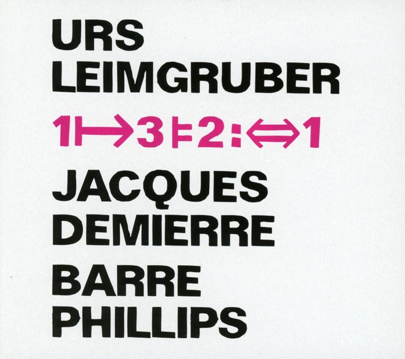 Afbeelding van Urs Leimgruber, Jacques Demierre & Barre Phillips - 1-3-2-1