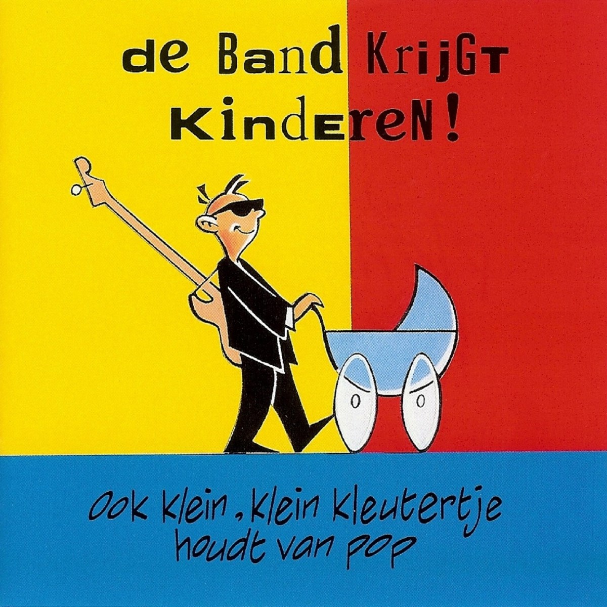 De Band Krijgt Kinderen - De Band Krijgt Kinderen