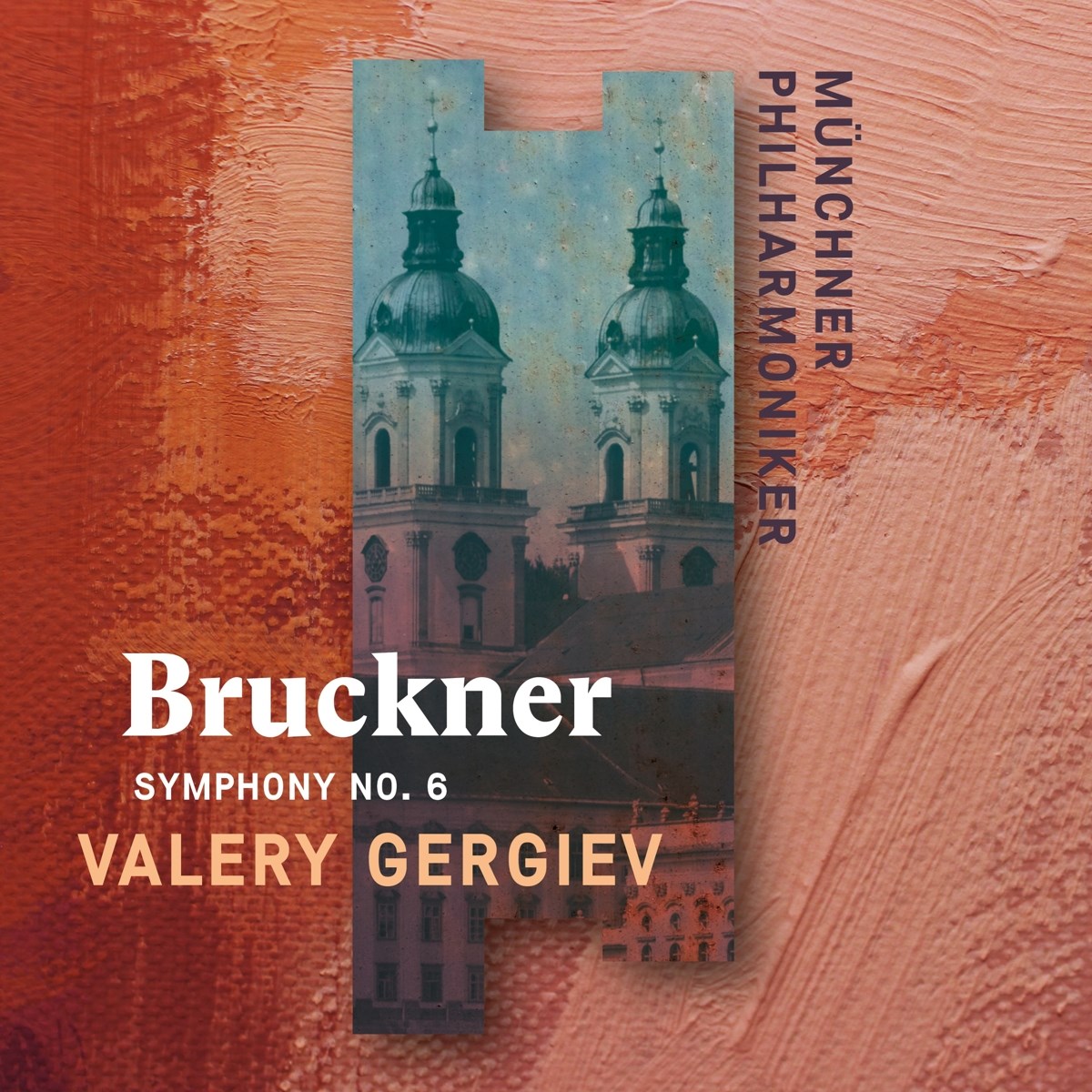 Münchner Philharmoniker, Valery Gergiev - Bruckner: Symphony No.6