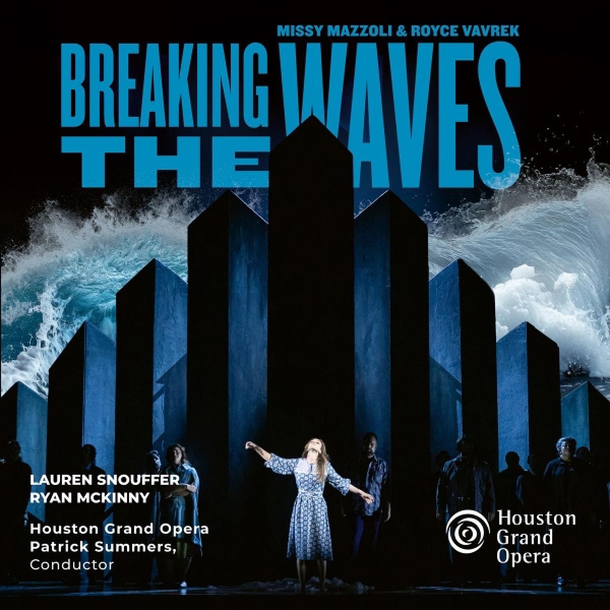 Lauren Snouffer, Houston Grand Opera & Patrick Summers - Missy Mazzoli: Breaking The Waves