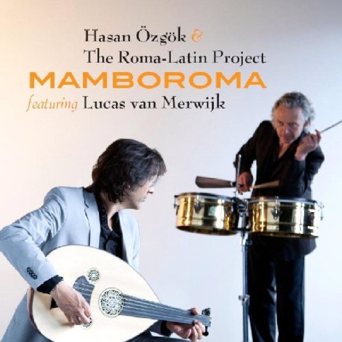 Hasan Özgök, The Roma-Latin Project, Lucas van Merwijk - Mamboroma