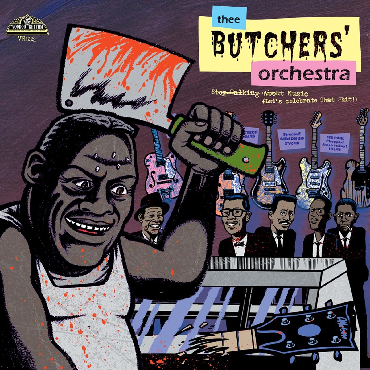 Butchers' Orchestra - Stop Talking About Music, Let's...