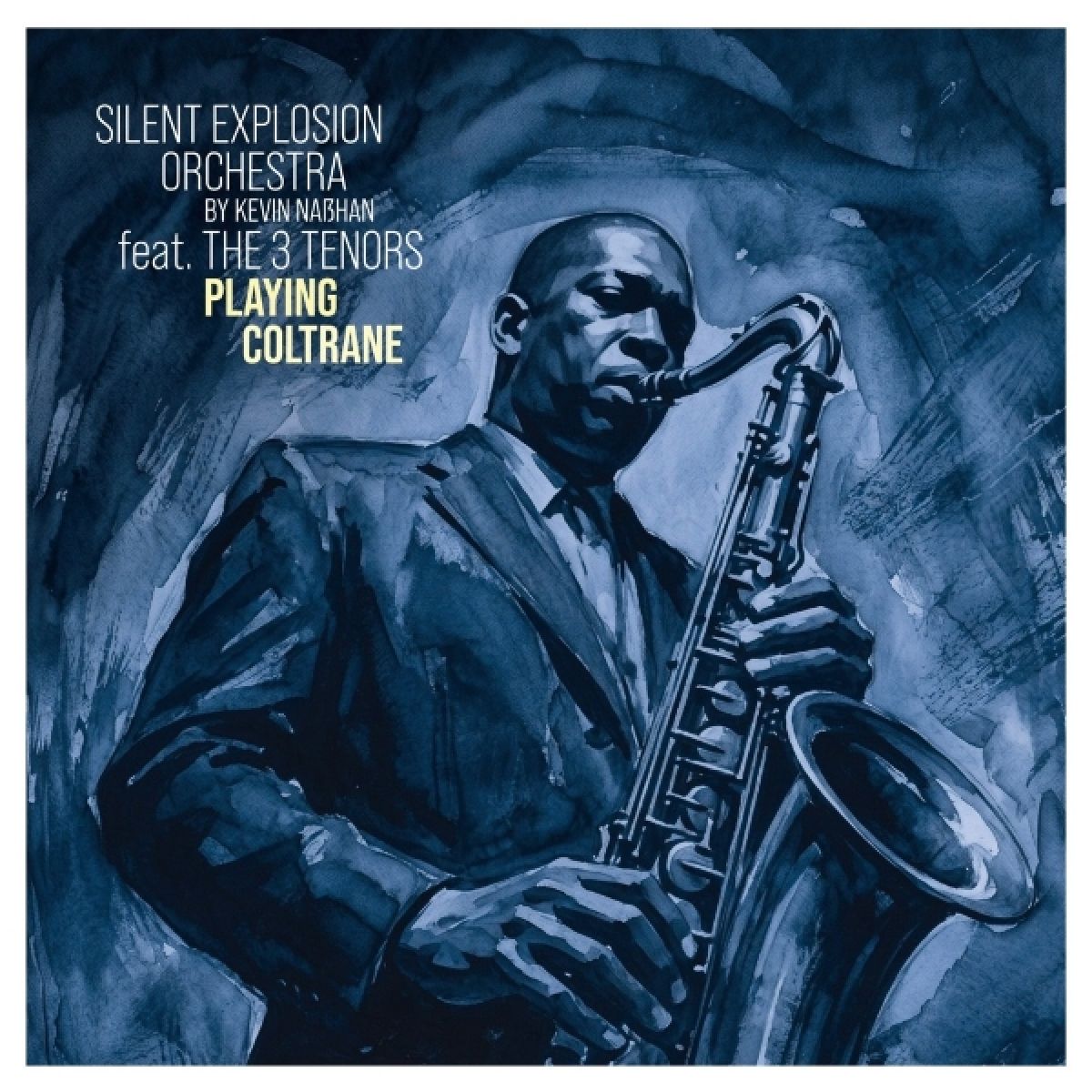 Afbeelding van Silent Explosion Orchestra & 3 Tenors - Playing Coltrane