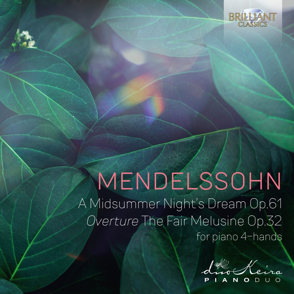 DuoKeira Piano Duo - Mendelssohn: A Midsummer Night'S Dream Op.61 Overture The Fair Melusine Op.32 (For Piano 4-Hands)