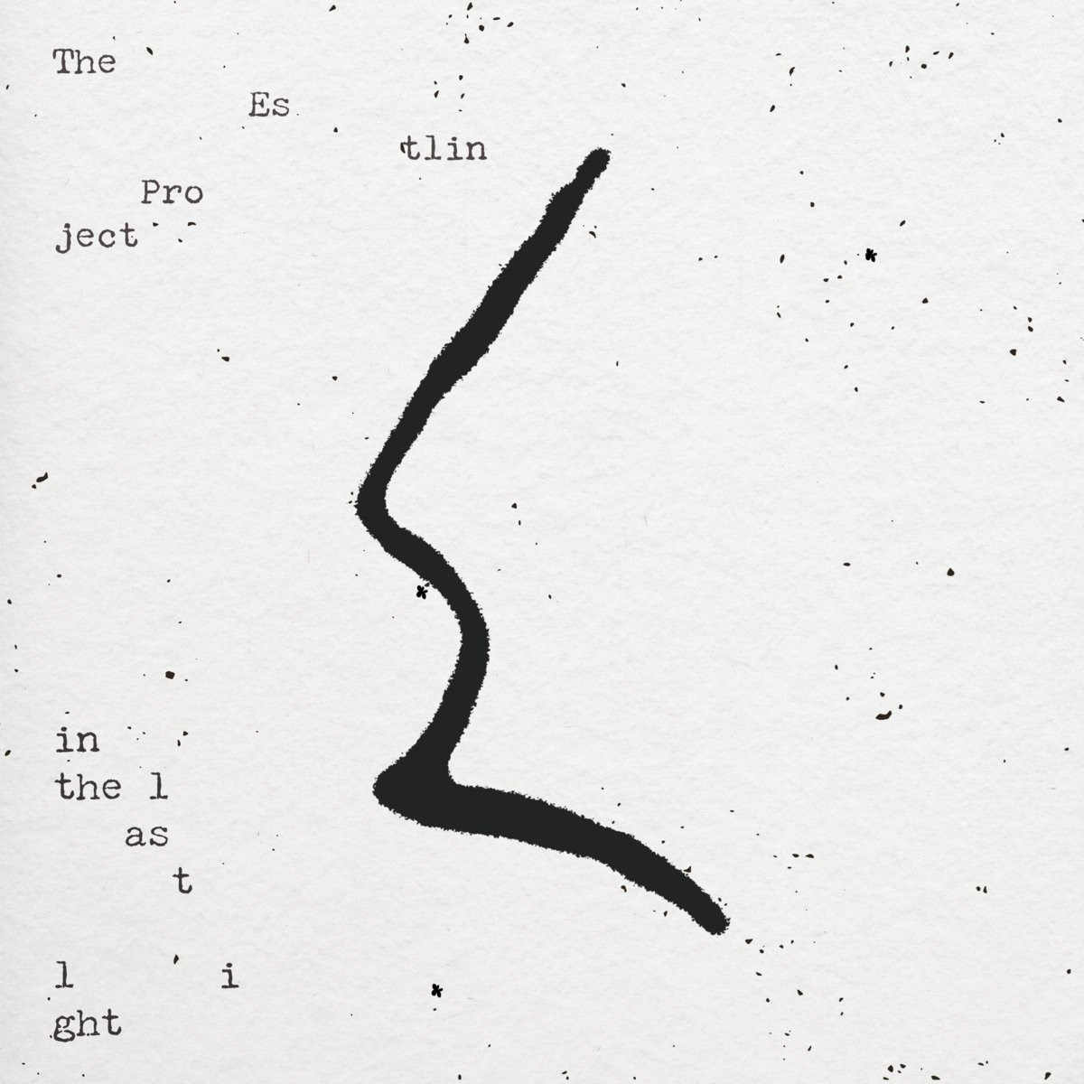 The Estlin Project - In The Last Night