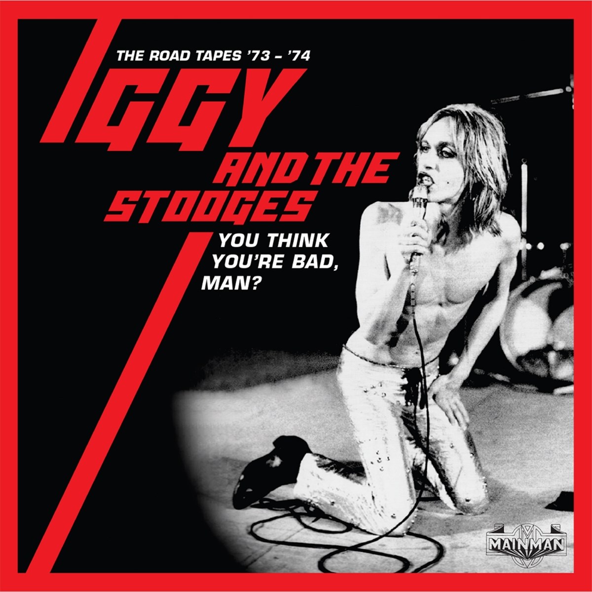 Afbeelding van Iggy & The Stooges - You Think You're Bad, Man? - The Road Tapes 73-74