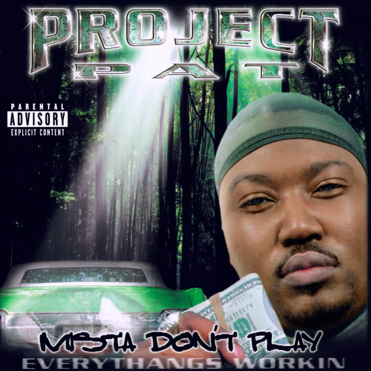 Project Pat - Mista Don'T Play (Everythangs Workin)