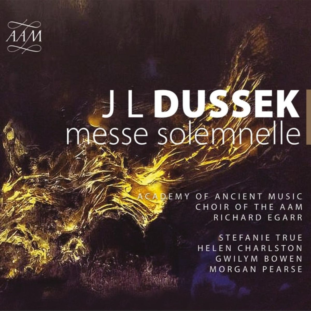 Afbeelding van The Academy Of Ancient Music, The Academy Of Ancient Music Chorus, Richard Egarr, Stefanie True, Helen Charlston, Gwilym Bowen, Morgan Pearse - Dussek: Messe Solemnelle