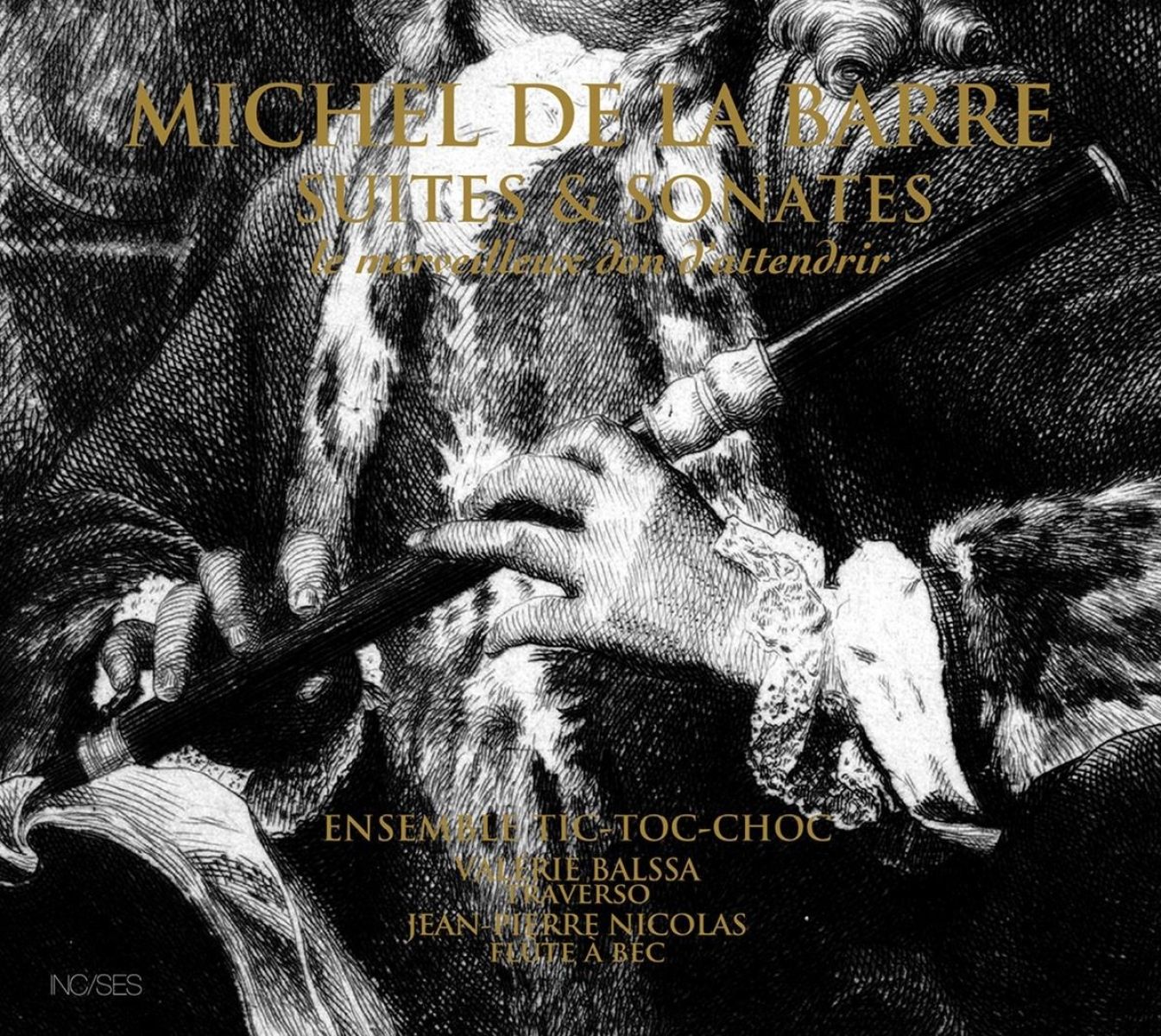 Ensemble Tic-Toc-Choc, Valerie Balssa, Jean-Pierre Nicolas - De La Barre: Suites & Sonates