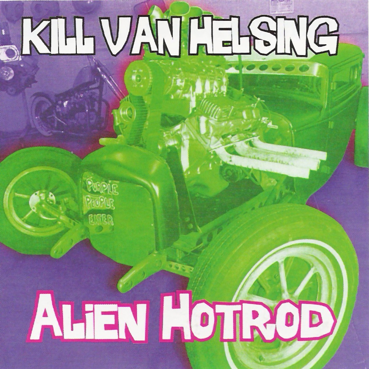 Afbeelding van Kill Van Helsing - Alien Hot Rod