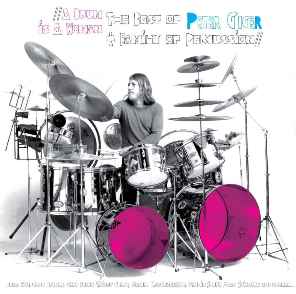 Peter Giger & Family Of Percussion - A Drum Is A Woman, The Best Of Peter Giger & Family Of Percussion