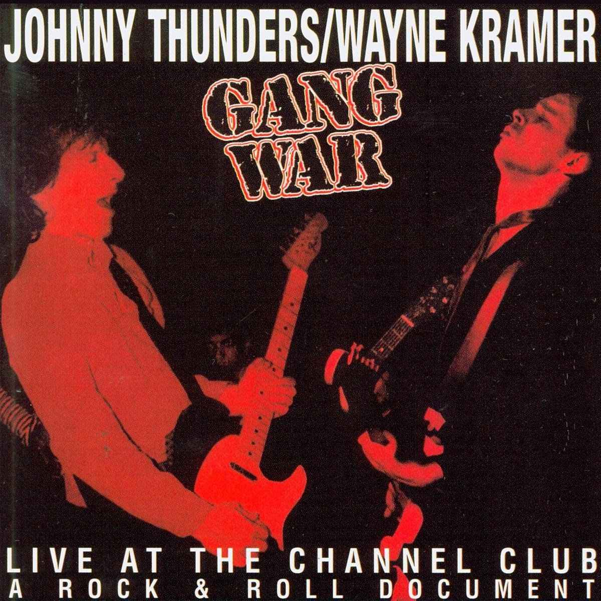 Afbeelding van Johnny Thunders & Wayne Kramer - Live At The Channel Club (A Rock & Roll Document)