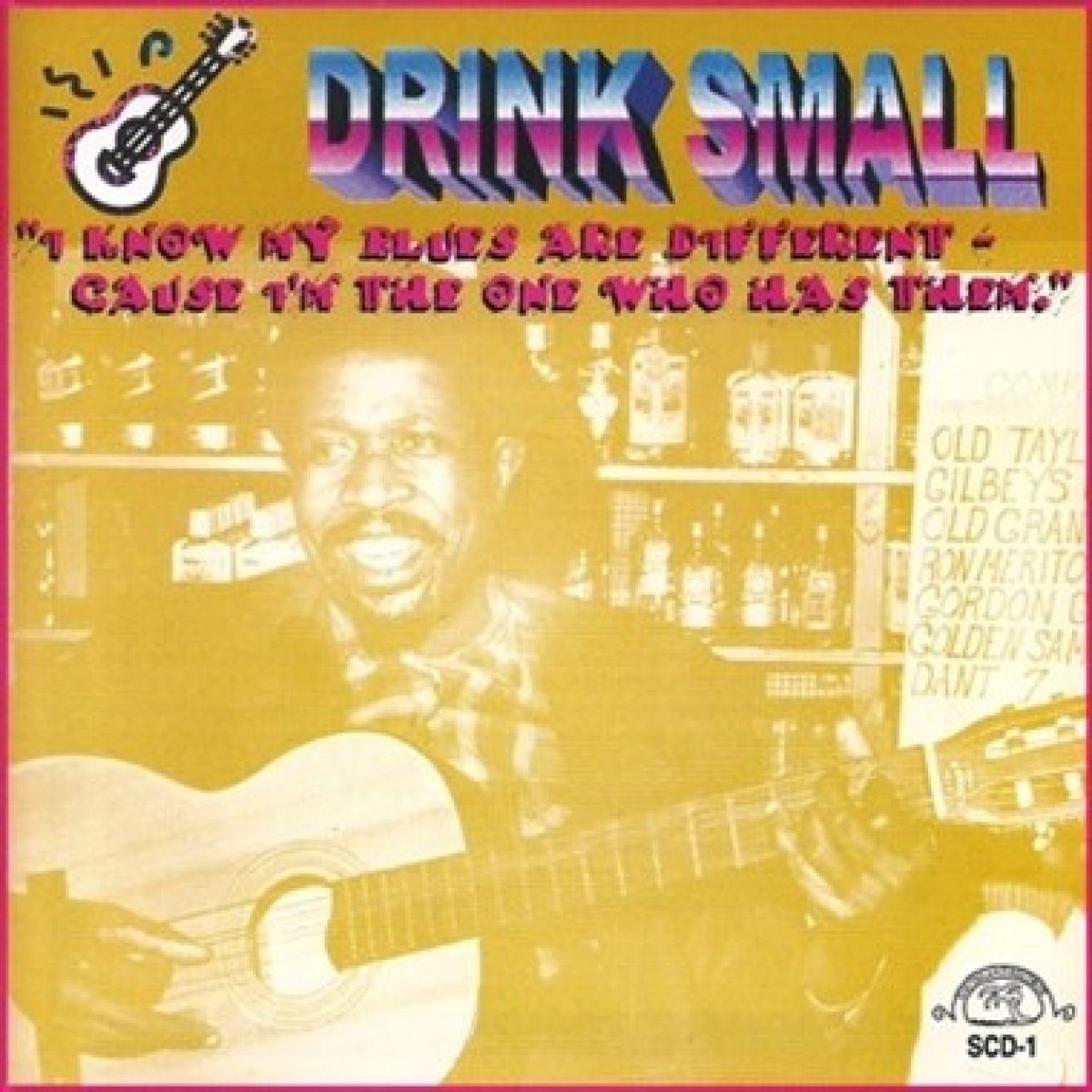 Drink Small - I Know My Blues Are Different Cause