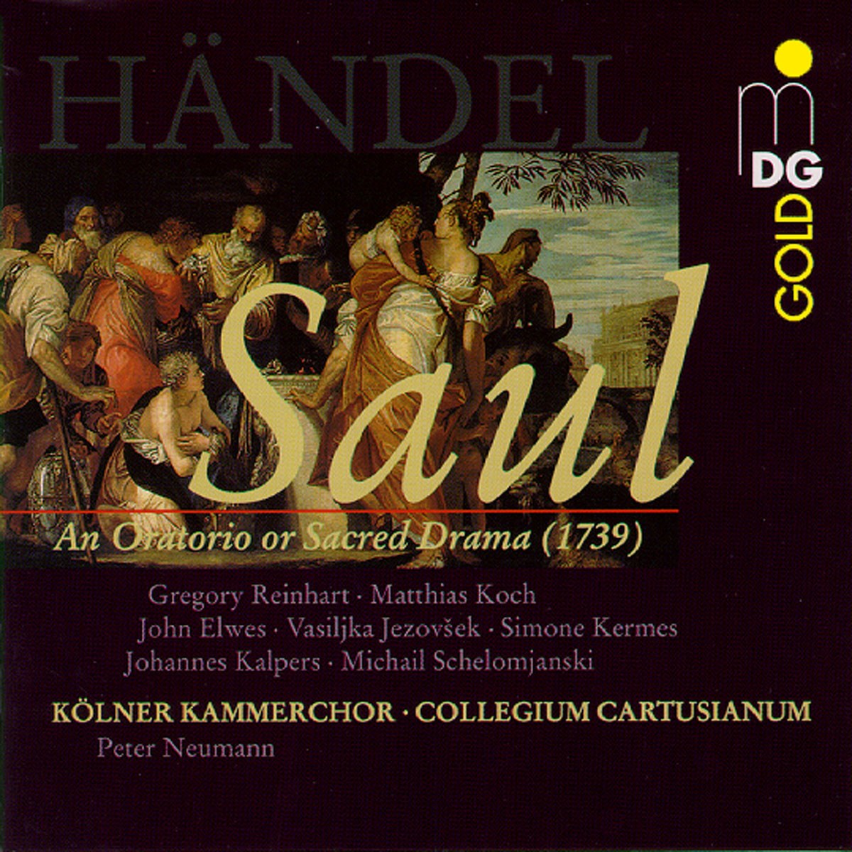 Kölner Kammerchor, Collegium Cartusianum, Peter Neumann - Händel: Saul (An Oratorio Or Sacred Drama In 3 Parts (1739))