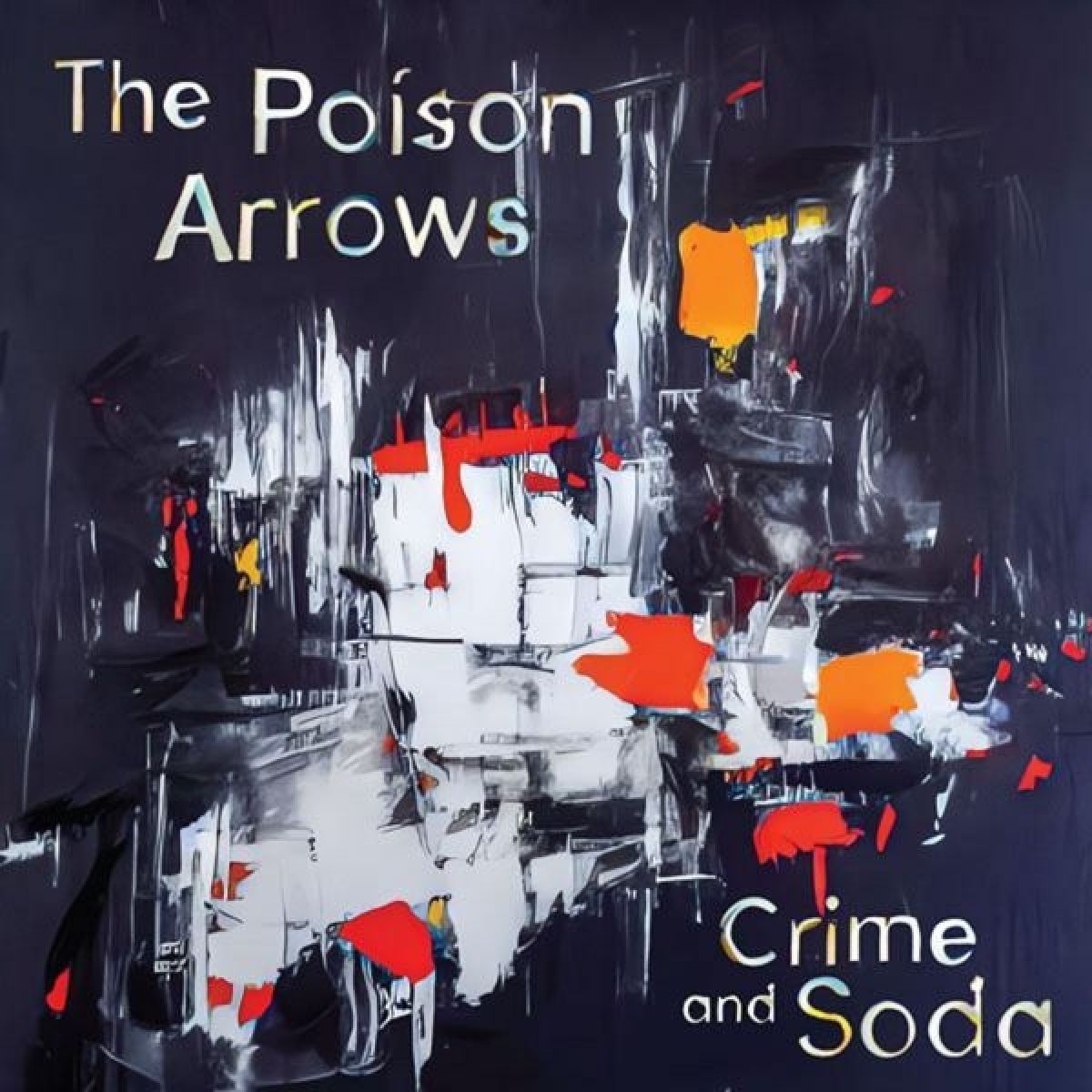 Afbeelding van Poison Arrows - Crime And Soda