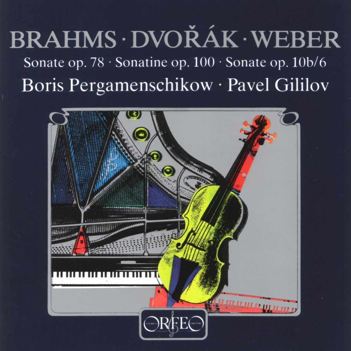 Boris Pergamenschikow & Pavel Gililov - Brahms: Sonate op.78 | Dvořák: Sonatine Op. 100| Weber Sonate op.10b/6