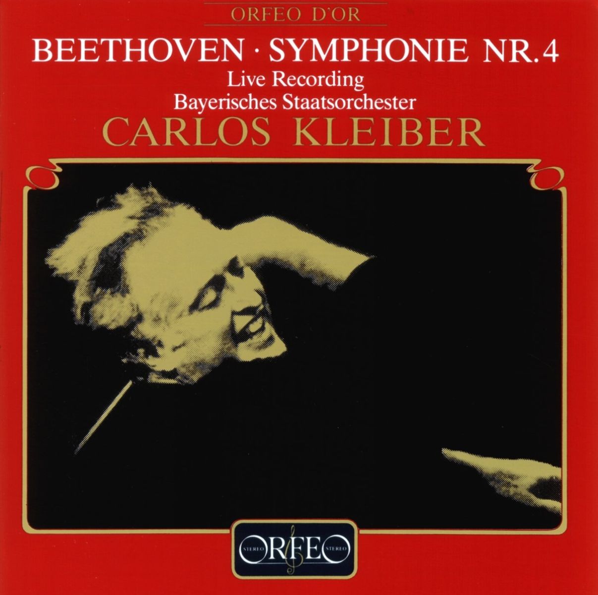 Bayerisches Staatsorchester, Carlos Kleiber - Beethoven: Symphonie Nr.4 - Live Recording