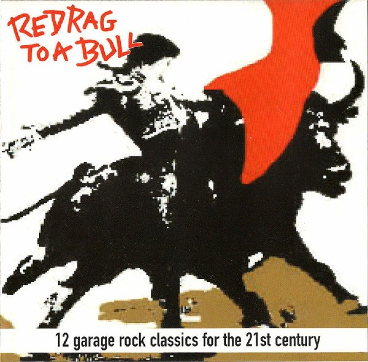 Various Artists - Red Rag To A Bull - 12 Garage Rock Classics For The 21st Century