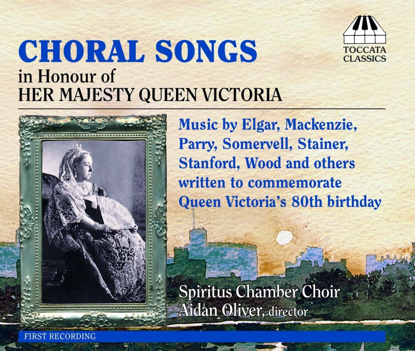 Afbeelding van Aidan Oliver, Spirtus Chamber Choir - Choral Songs In Honour Of Her Majesty Queen Victoria