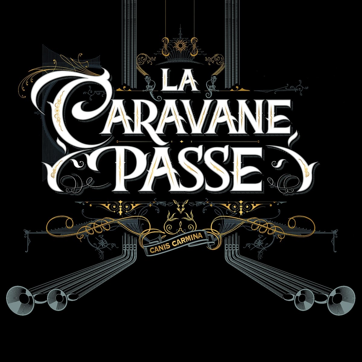 La Caravane Passe - Canis Carmina