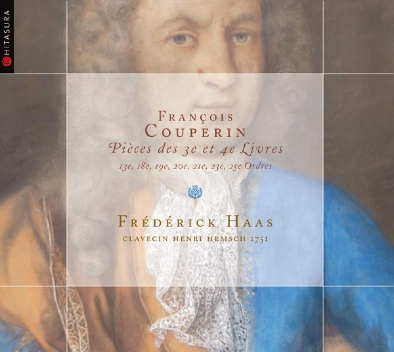 Frederick Haas - Couperin: Pieces Des 3E Et 4E Livres