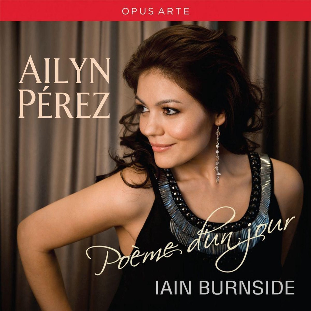Afbeelding van Ailyn Pérez & Iain Burnside - Poème D'un Jour