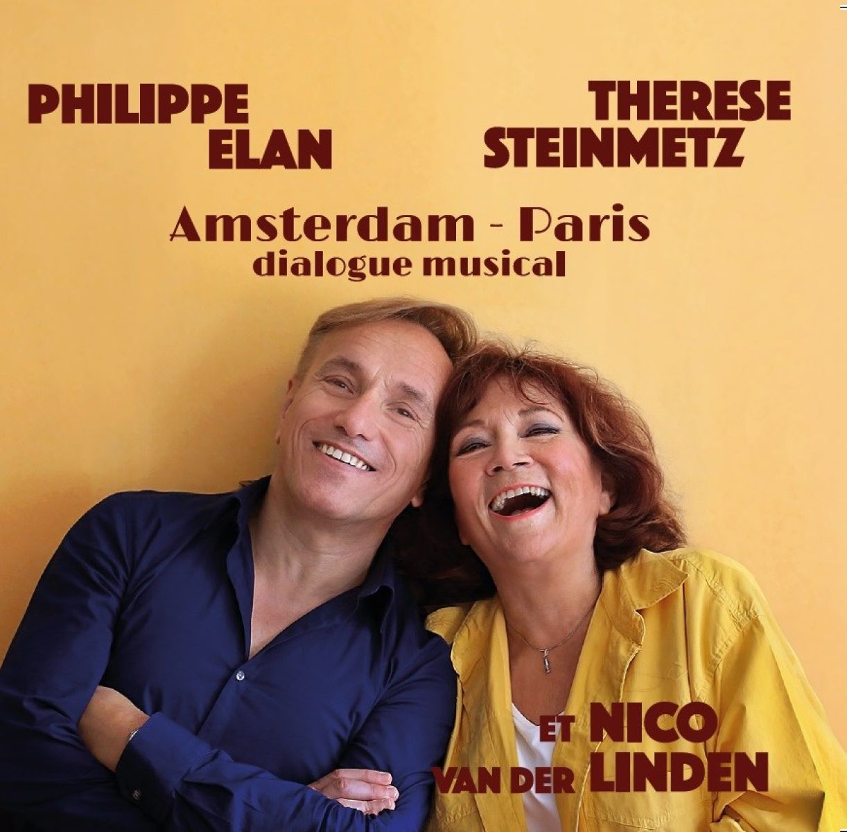 Philippe Elan & Thérèse Steinmetz - Amsterdam - Paris (Dialogue Musical)