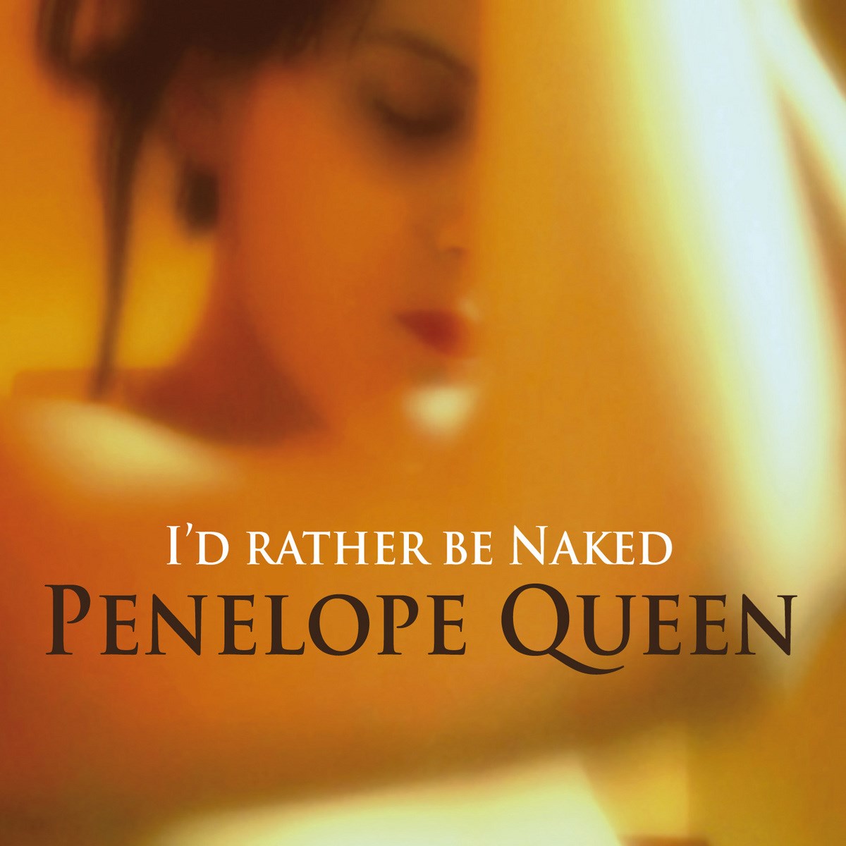 Afbeelding van Penelope Queen - I'd Rather Be Naked