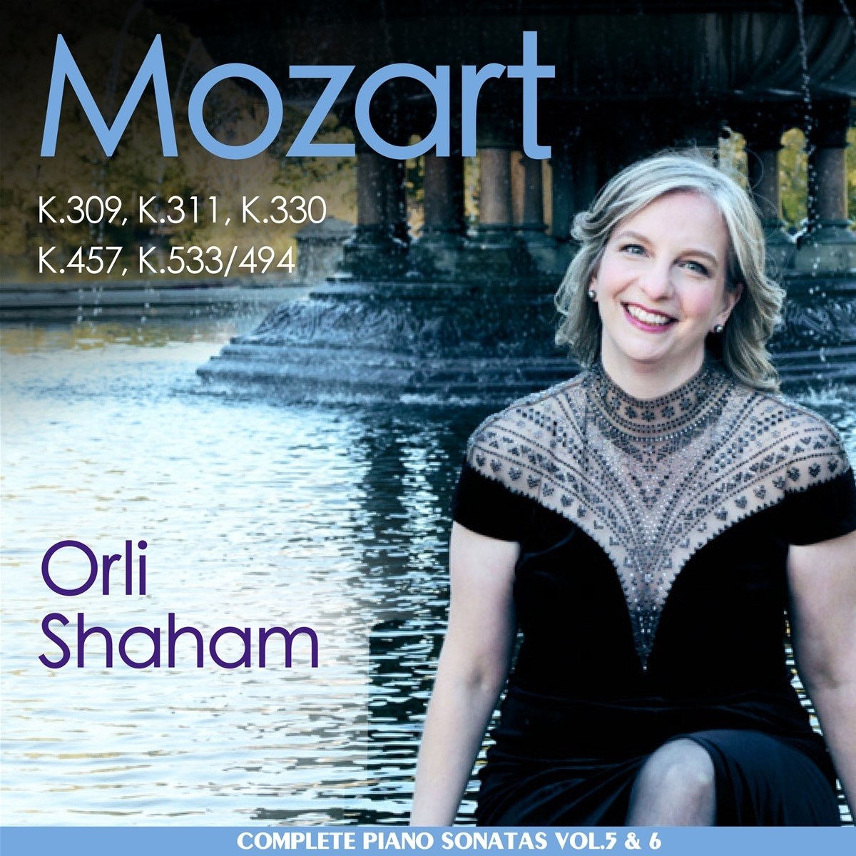 Orli Shaham - Mozart Piano Sonatas Vol.5 & 6: K.309, 311, 330, 457 & 533/ 494
