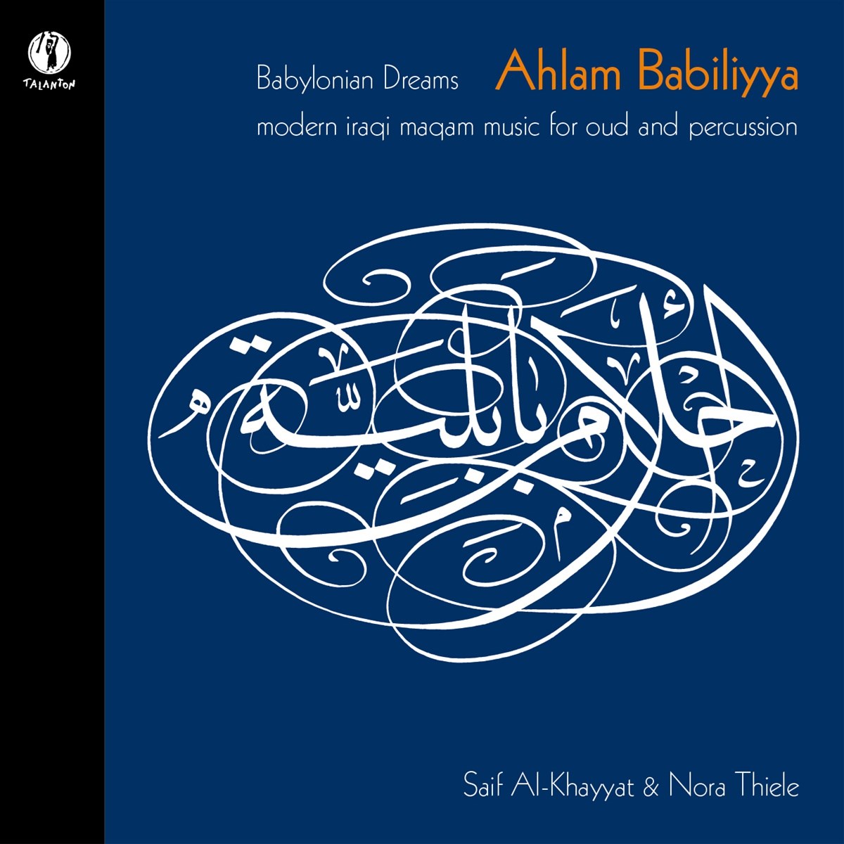 Afbeelding van Saif Al-Khayyat & Nora Thiele - Ahlam Babiliyya: Babylonian Dream