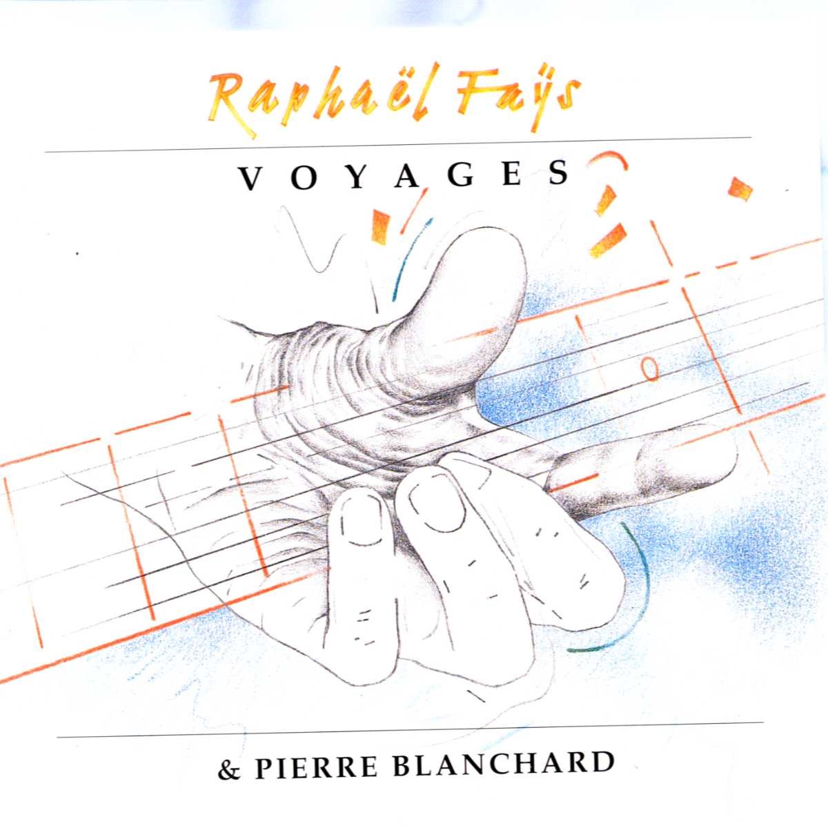 Raphaël Fays & Pierre Blanchard - Voyages
