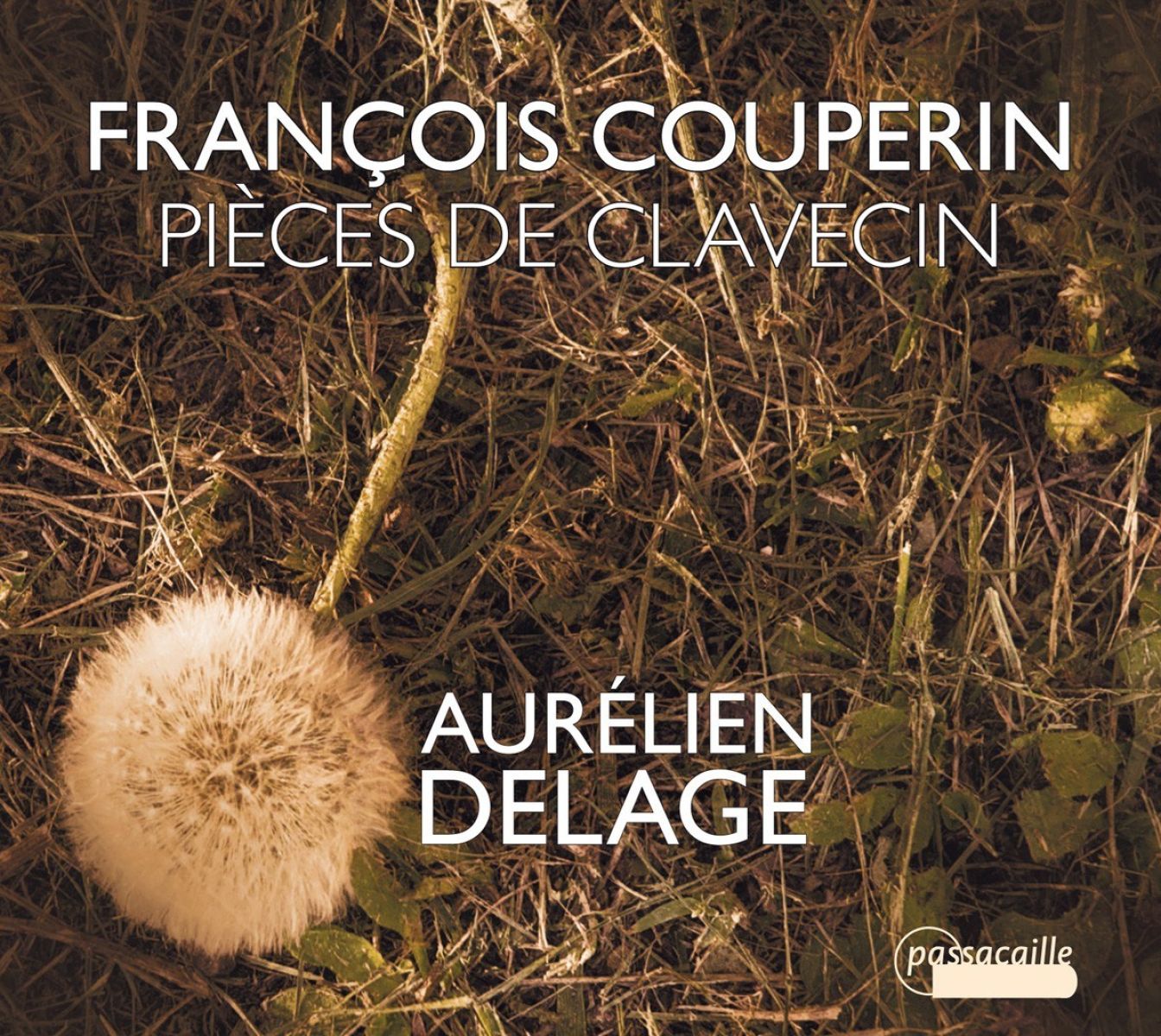 Aurélien Delage - Couperin: Pièces De Clavecin