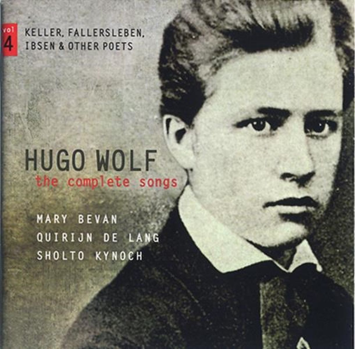 Mary Bevan, Quirijn De Lang, Sholto Kynoch - Wolf: The Complete Songs Vol. 4 (Keller, Fallersleben, Ibsen & Other Poets)